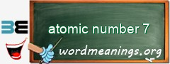 WordMeaning blackboard for atomic number 7
